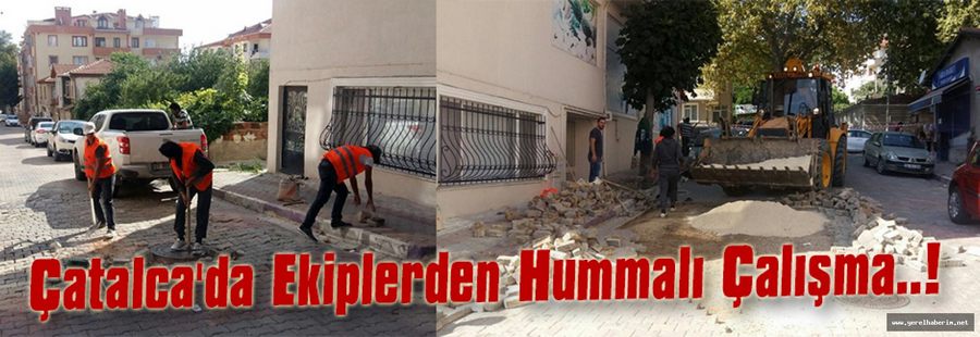 Çatalca'da Ekiplerden Hummalı Çalışma..!