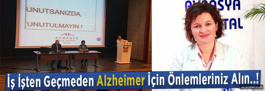 İş İşten Geçmeden Alzheimer İçin Önlemlerinizi Alın..!