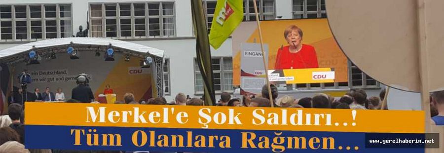 Merkel’e Şok Saldırı..!