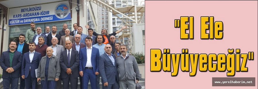 "El Ele Büyüyeceğiz"