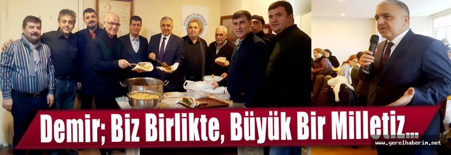 Demir; Biz Birlikte Büyük Bir Milletiz