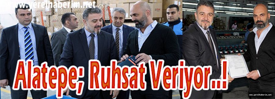 Alatepe; Ruhsat Veriyor..!