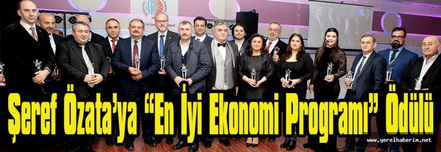 Şeref Özata’ya “ En İyi Ekonomi Program Yapımcısı Ödülü”