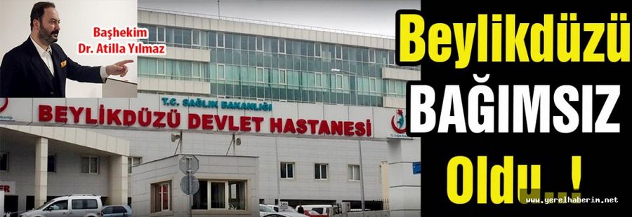 Beylikdüzü Bağımsız Oldu..!