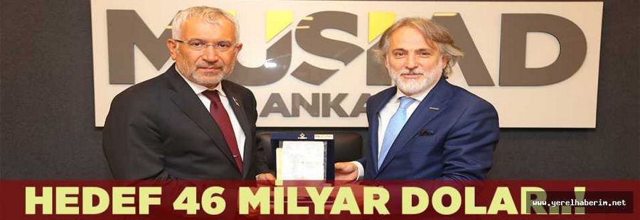 Hedef 46 Milyar Dolar..!