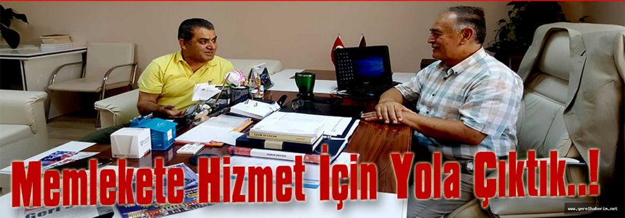 Memlekete Hizmet İçin Yola Çıktık..!