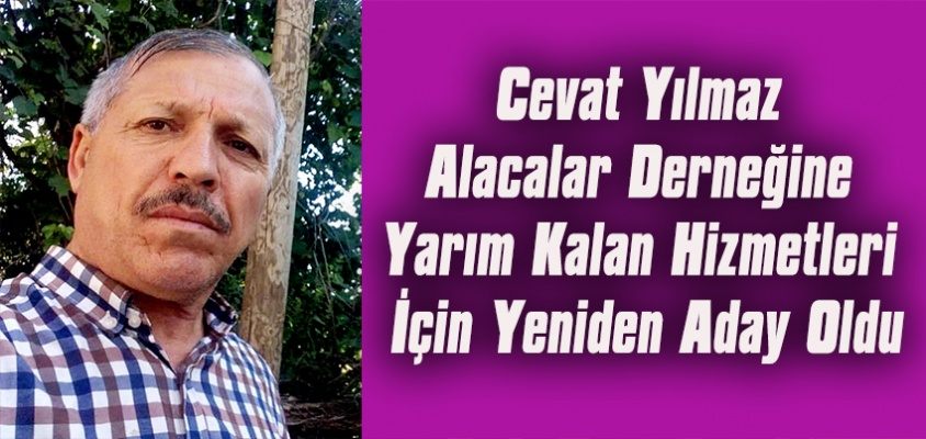 Cevat Yılmaz Yeniden Başkan Adayı