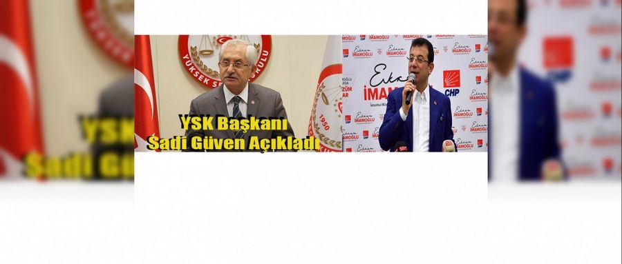 YSK Açıkladı! İmamoğlu Önde