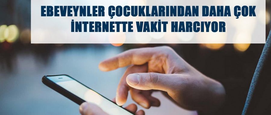 Ebeveynler İnternete Çocuklarından Daha Bağımlı