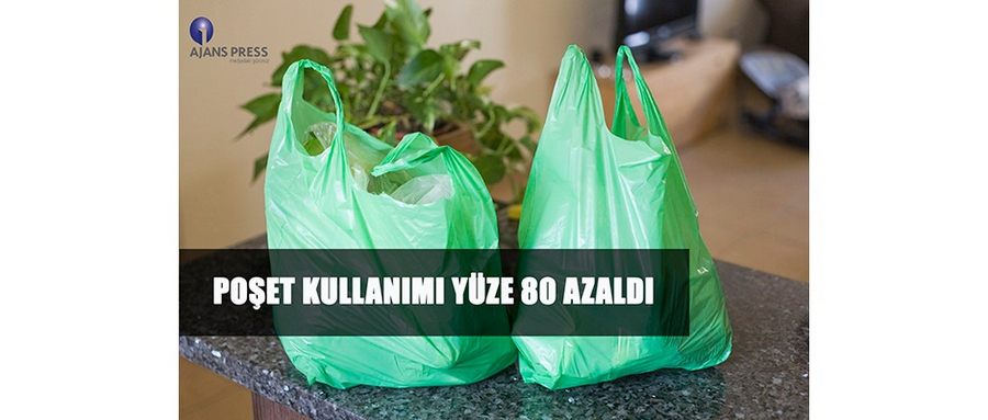 Poşet Kullanımı Yüzde 80 Azaldı