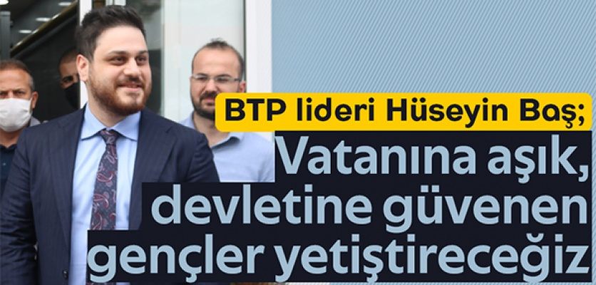 Devletine Güvenen Gençler Yetiştireceğiz