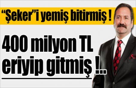 400 milyon TL uçup gitmiş !