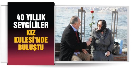 40 YILLIK SEVGİLİLER KIZ KULESİ’NDE BULUŞTU