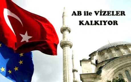 AB İle Vizeler Kalkıyor