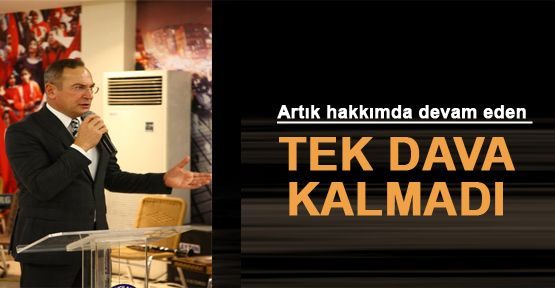 Artık hakkımda devam eden TEK DAVA KALMADI