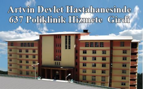 Artvin Devlet Hastanesinin Çalışmaları