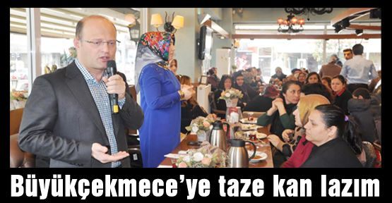 Büyükçekmece’ye taze kan lazım