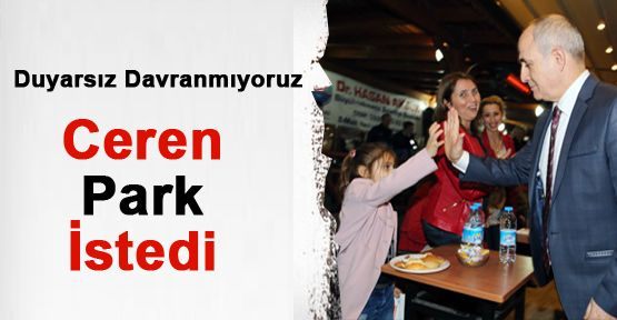 Ceren Park İstedi 