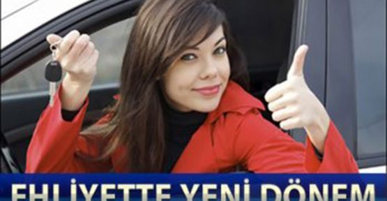 Ehliyette Yeni Dönem