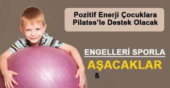 ENGELLERİ SPORLA AŞACAKLAR