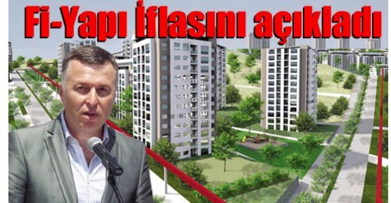 Fi-yapı iflas topunu attı