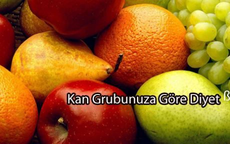 Kan Grubuna Göre Diyet Nasıl Olmalı?