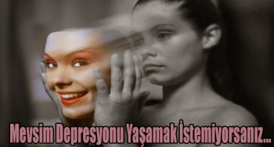 Mevsim Depresyonu Yaşamak İstemiyorsanız