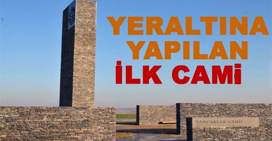 Yeraltına Yapılan İlk Cami 