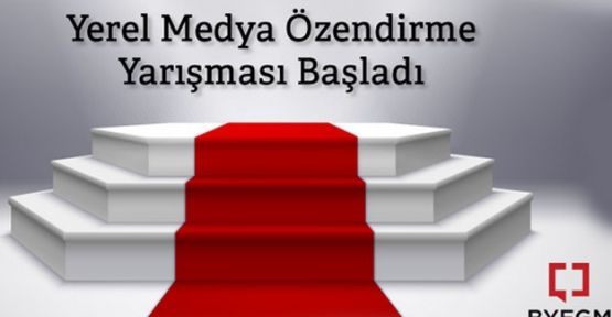 “Yerel Medya Özendirme Yarışması” Başvuruları Başladı